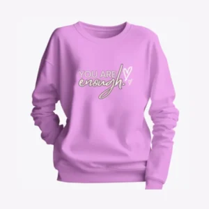 "You Are Enough" Lilac Sweatshirt